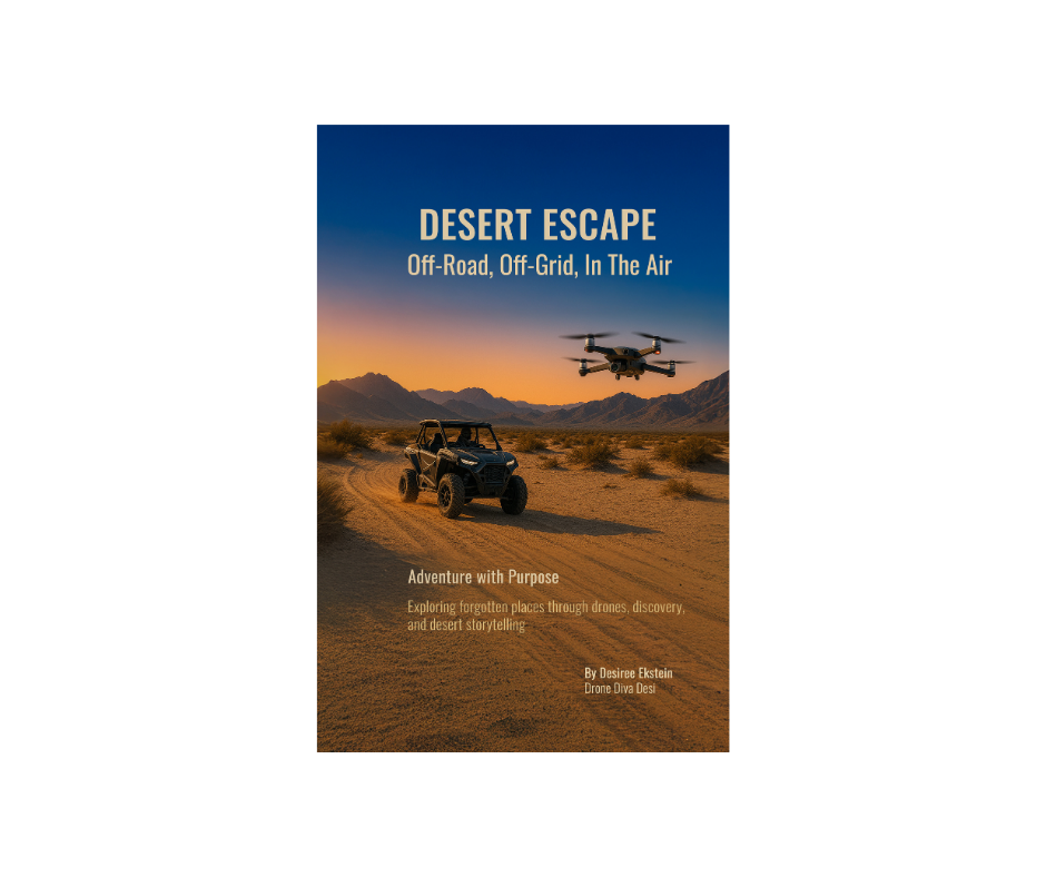 DESERT ESCAPE </br> Off-Road, Off-Grid, In The Air