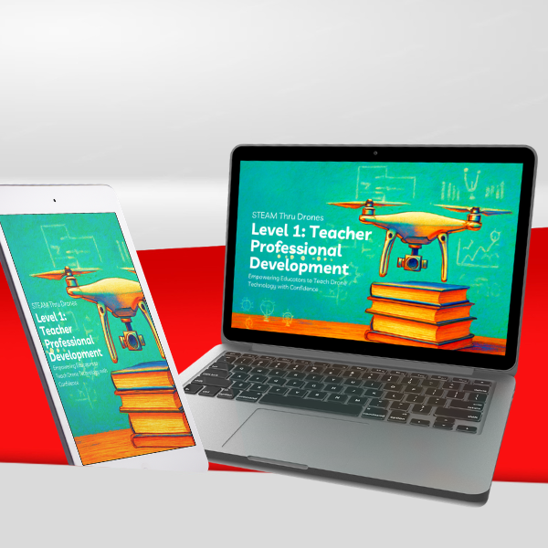 STEAM Thru Drones® Level 1: Teacher Professional Development